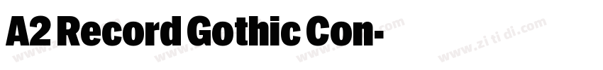 A2 Record Gothic Con字体转换